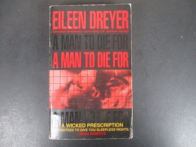A Man to Die For Eileen Dreyer 1991 First Printing Thriller Harper Paperbacks PB