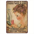 Vintage Hairdresser Tin Metal Signs Home Décor 8x12 "Once Upon a Time There Was