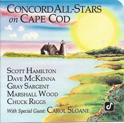 CD Concord All-Stars on Cape Cod + Scott Hamilton/ Carol Sloane/ Dave McKenna...