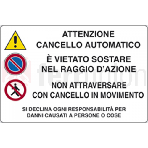 TARGA SEGNALETICA  20X30 ATTENZIONE CANCELLO AUTOMATICO NON ATTRAVERSARE DIVIETO
