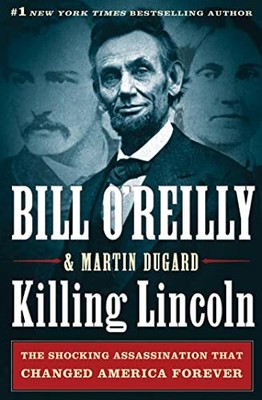 Killing Lincoln (Bill O'Reilly's Killing) by O'Reilly, Bill 0805093079