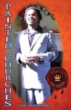 Painted Churches - Paperback By Montgomery, Craig - VERY GOOD