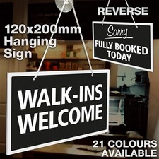 WALK-INS WELCOME - SORRY FULLY BOOKED TODAY DOUBLE SIDED 3MM RIGID HANGING SIGN