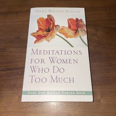 Meditations for Women Who Do Too Much - Buy 3 Get 2 Free