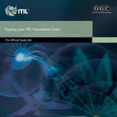 Passing your ITIL foundation exam: the official study aid: The Official ITIL Fou