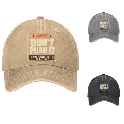 Warning Don Push It Humor Idea Funny Sarcastic Statement Baseball Cap Hat