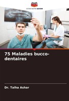 75 Maladies Bucco-Dentaires Talha Ashar Taschenbuch FranzöSisch 2024