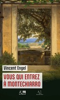 Vincent Engel | Vous Qui Entrez à Montechiarro | Buch | FranzöSisch (2024)