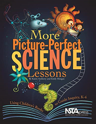 More Picture-Perfect Science Lessons: Using Children's  -  NEW Karen Ansberry, 2