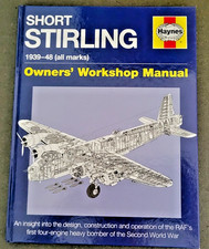 Short Stirling 1939-48 All Marks Owners' Workshop Manual: An Insight into the D