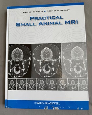 Practical Small Animal MRI, Gavin and Bagley, 2009