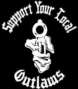 HUGE sized Support your local Outlaws