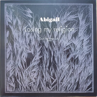 Abigail   Losing my Religion / Don´t tell me why (Remix) MEGA RECORDS 12  12 Inc