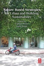 Nature Based Strategies for Urban and Building Sustainability by Gabriel Perez (