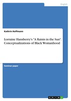 Kathrin Hoffmann | Lorraine Hansberry's A Raisin In The Sun ....