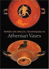 Papers on Special Techniques in Athenian Vases, Paperback by Lapatin, Kenneth...