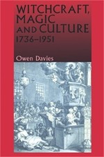 Witchcraft, Magic and Culture 17361951 - 9780719056567