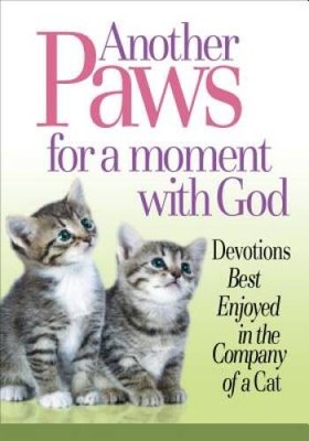 Another Paws for a Moment With God: Devotions Best Enjoyed in the Company - GOOD