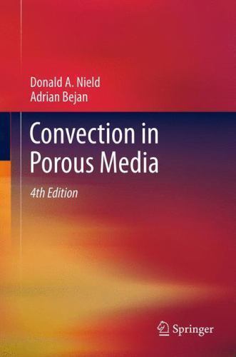 Convection in Porous Media by Donald A. Nield and Adrian Bejan (2014 ...