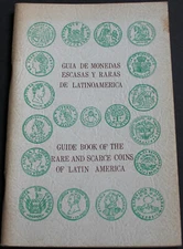 Guidebook Of The Rare And Scarce Coins Of Latin America 1969 1st Edition