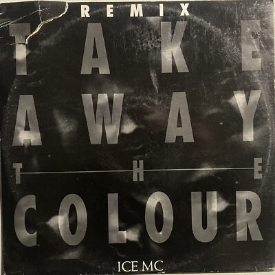 ICE MC take Away The Colour (remix)  vinile 12 Mix  DWA￼