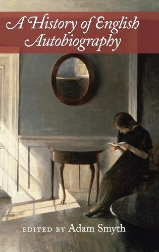 A History of English Autobiography by Adam Smyth - 9781107078413