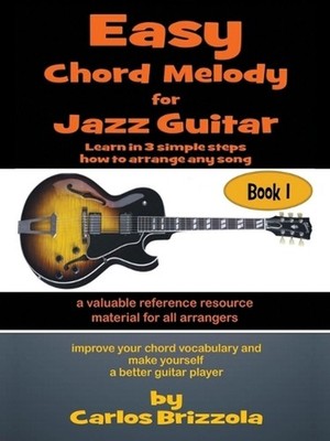 Easy Chord Melody for Jazz Guitar by Carlos Brizzola (English) Paperback Book