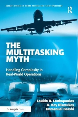 The Multitasking Myth: Handling Complexity in Real-World Buch Routledge