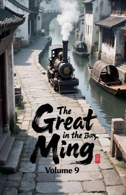 The Great Ming in the Box  Volume 9 By Zenithnovels - New Copy - 9798231310753