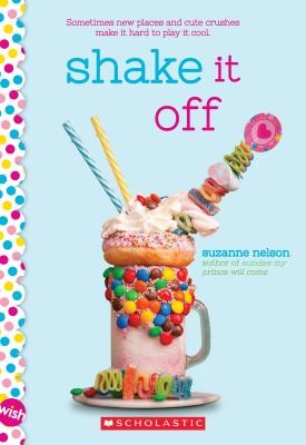 Shake it Off: A Wish Novel by Nelson, Suzanne