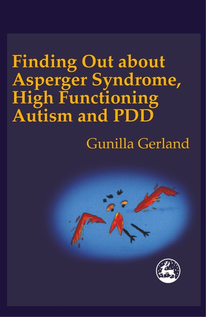 Finding Out About Asperger's Syndrome, High Functioning Autism And Pdd ...