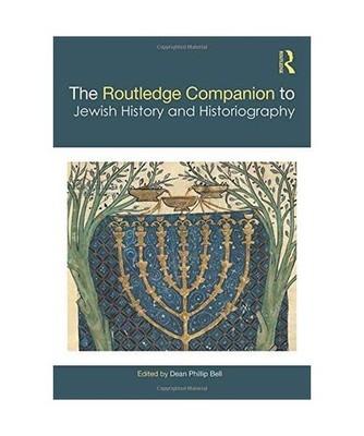 The Routledge Companion to Jewish History and Historiography