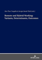 Remote And Hybrid Working: Variants, Determinants, Outcomes | TorgalöZ (U. A.)