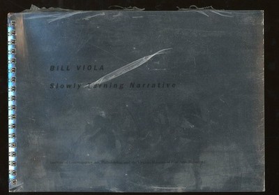 Bill Viola / Slowly Turning Narrative Exhibition Catalog 1st Edition 1992