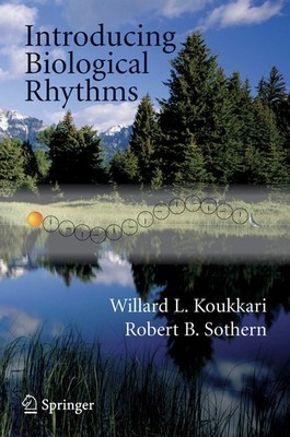 Introducing Biological Rhythms: A Primer on the Temporal Organization of Lif...