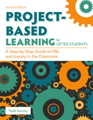 Project-Based Learning for Gifted Students: A Step-By-Step Guide to Pbl and: New