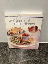 Minutemeals 5-Ingredient Main Dishes : Creative, Streamlined Menus by...