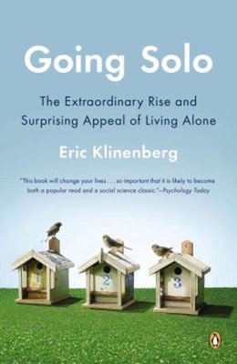 Going Solo : The Extraordinary Rise and Surprising Appeal of Livi