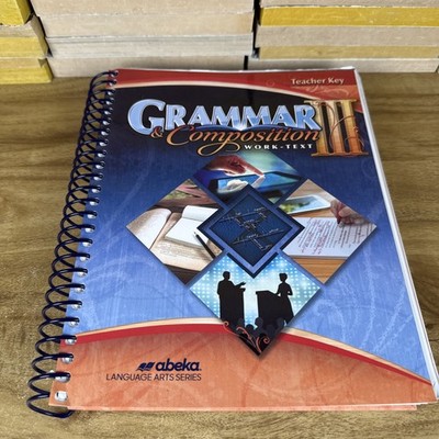 Abeka Grammar and Composition III Sixth Edition Teacher Key Spiral Bound