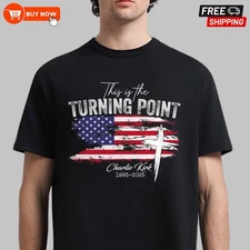 Charlie Kirk This is The Turning Point TShirt  - Multicolors, Size S-5XL