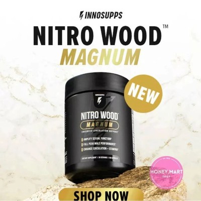Nitro Wood MAGNUM InnoSupps Enhance Male Blood Flow Sexual Stamina Performance