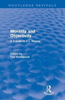 Morality And Objectivity (Routledge Revivals) A Tribute To J. L. Mackie Buch