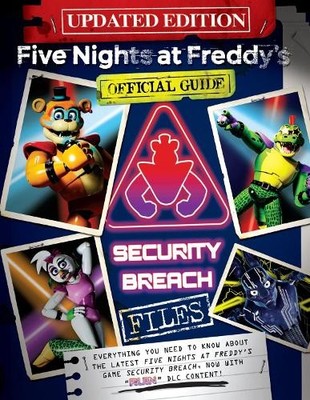 Five Nights at Freddy's: The Security Breach Files - Updated ... - 9781339019956
