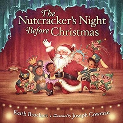 The Nutcracker's Night Before Christmas Picture Book Keith Brocke