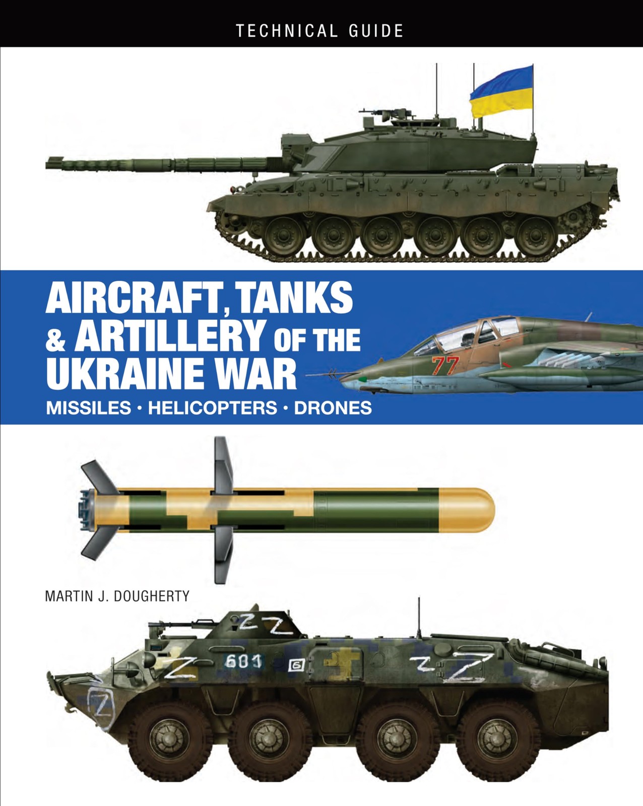 Aircraft Tanks and Artillery of the Ukraine by Martin J Dougherty (HB 2024) - Image 5