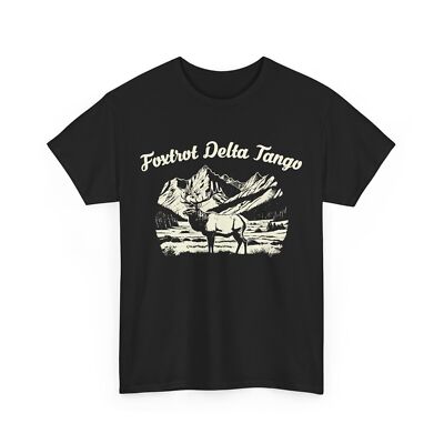 Foxtrots Deltas Tangos T-shirt, Deer Mountain Foxtrots Deltas Tangos Shirt