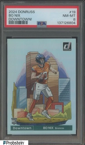 2024 Donruss DOWNTOWN #19 Bo Nix RC Rookie PSA 8 Broncos Looks Nicer