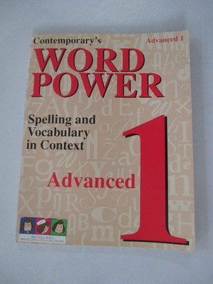 Contemporary's Word Power: Advanced 1 : Spelling and Vocabulary