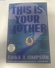 Erika J. Simpson This Is Your Mother: A Memoir, PB 2025, ARE