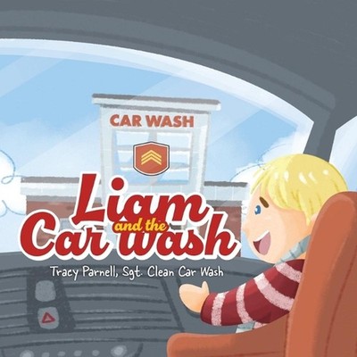 Liam and the Carwash by Tracy Parnell Paperback Book